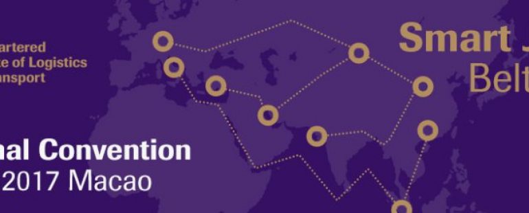 CILT International Convention 2017 in Macao – 11-14 June 2017 – “Smart Journey, Belt and Road”